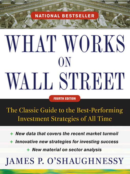 Title details for What Works on Wall Street by James P. O'Shaughnessy - Wait list